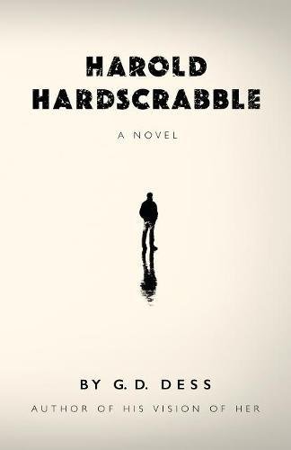 Harold Hardscrabble by G.D. Dess