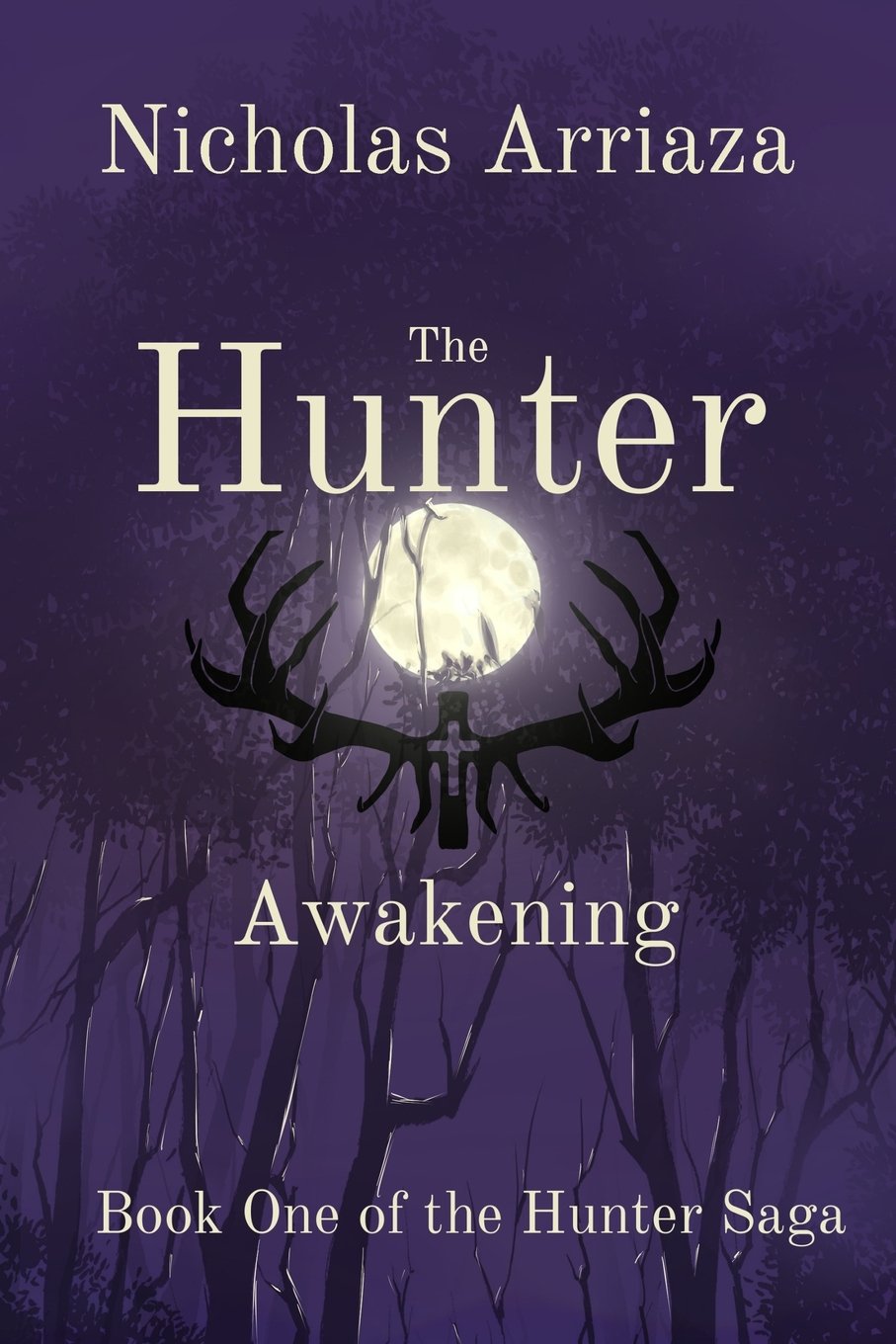 The Hunter: Awakening by Nicholas Arriaza