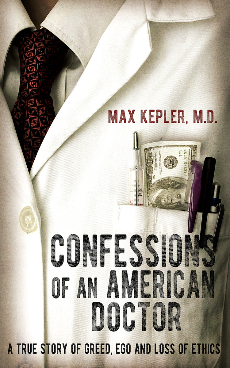 Confessions of an American Doctor by Max Kepler