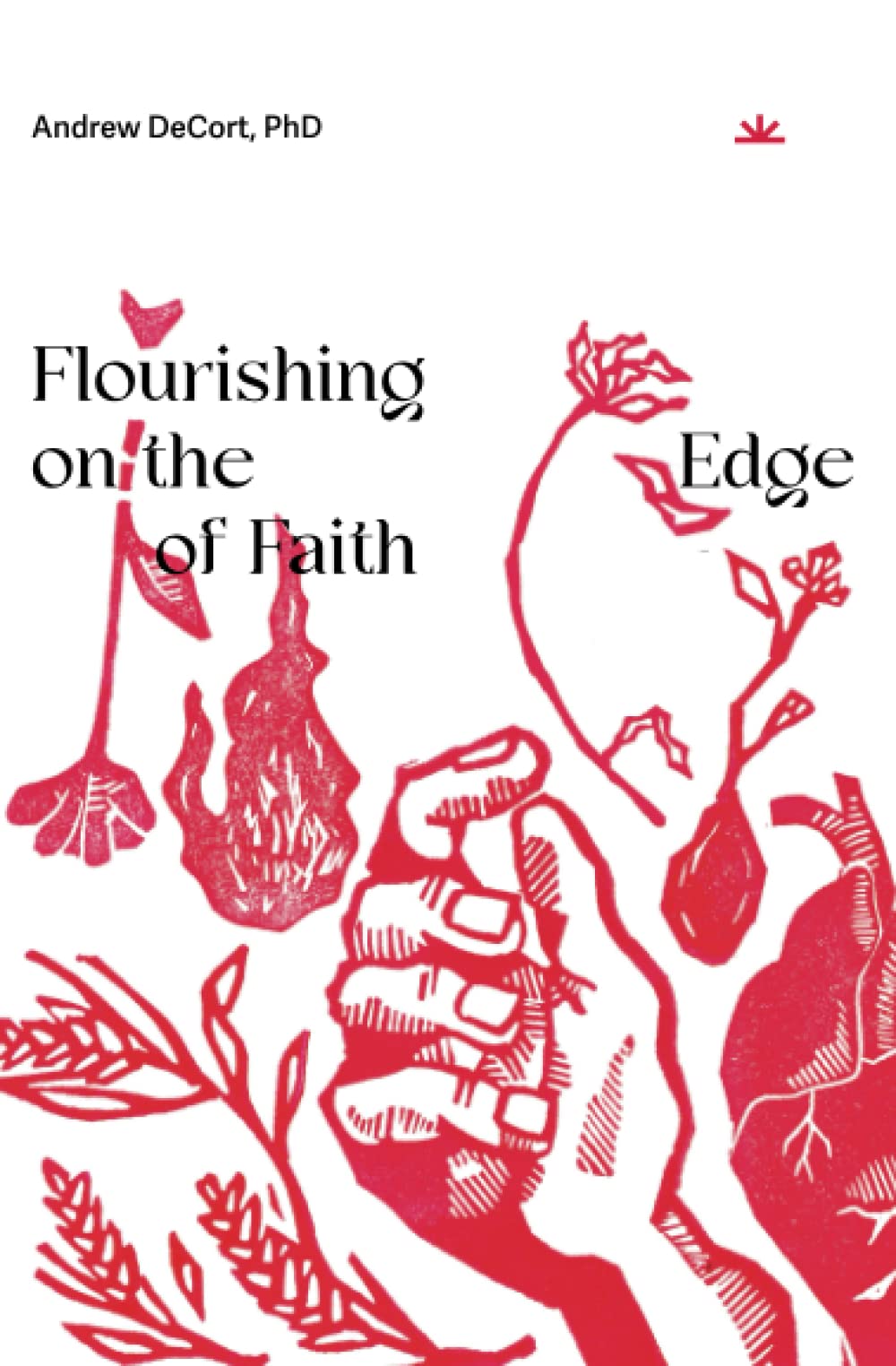 Flourishing on the Edge of Faith: Seven Practices for a New We