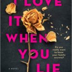 I Love It When You Lie: A suspense novel
