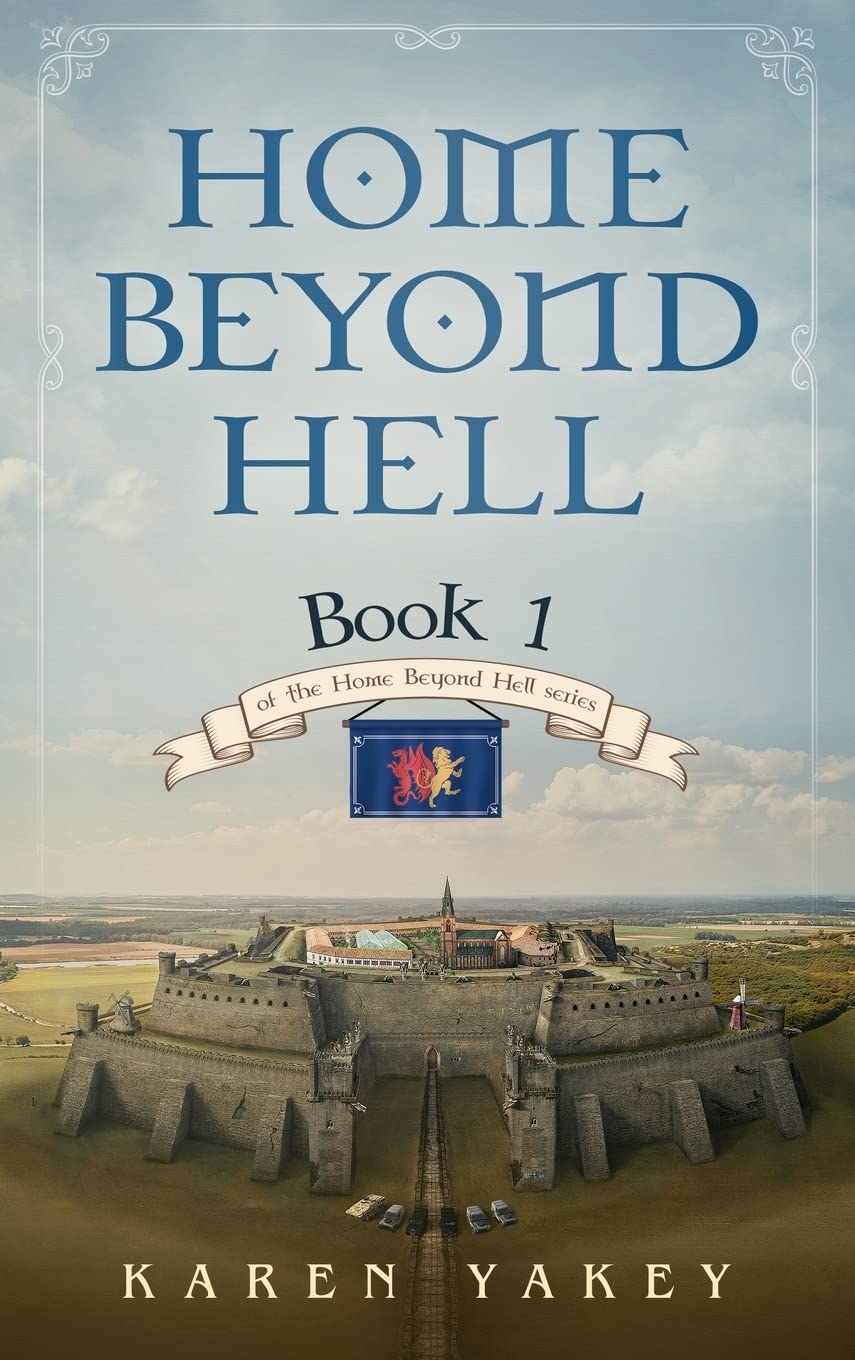 Home Beyond Hell by Karen Yakey