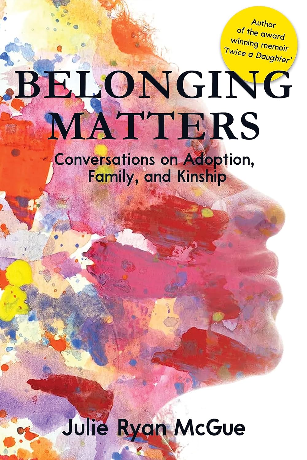 Belonging Matters Blog Tour by Julie Ryan McGue, Part 4