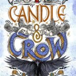 Candle & Crow: Book Three of the Ink & Sigil series