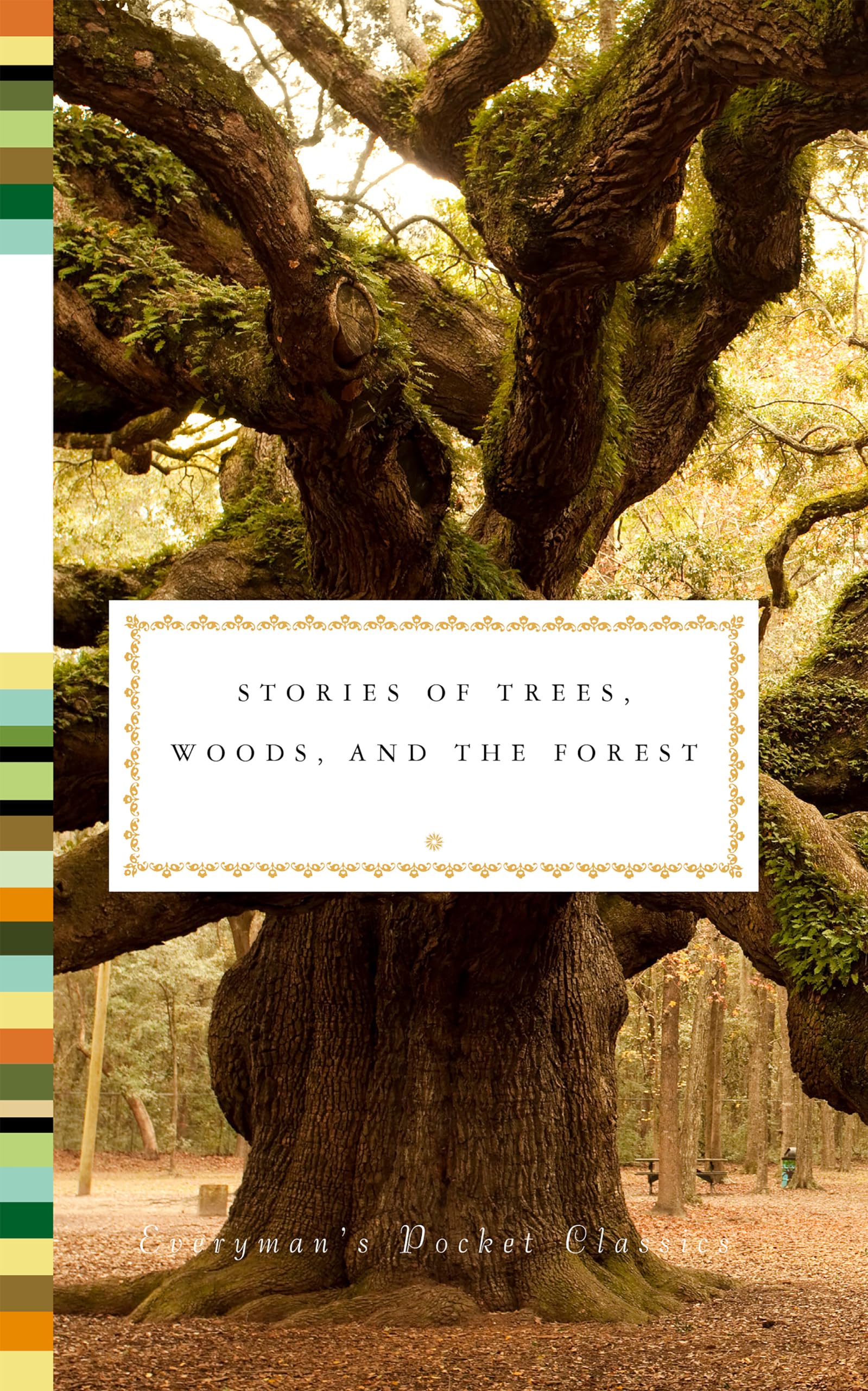 Stories of Trees, Woods, and the Forest (Everyman’s Library Pocket Classics Series)